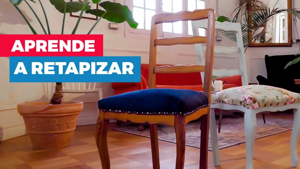 Guía completa para restaurar sillas tapizadas y darles una segunda vida